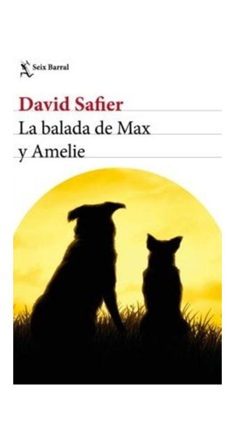 LA BALADA DE MAX Y AMELIE | DAVID SAFIER  | 548-1