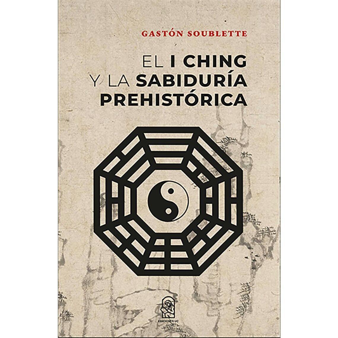 El I Ching Y La Sabiduría Prehistórica | 833-0