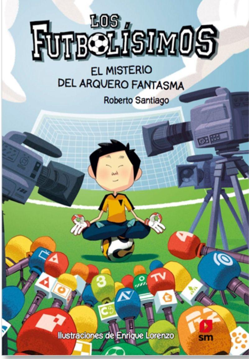 FUTBOLÍSIMOS III MISTERIO DEL ARQUERO FANTASMA | ROBERTO S-0
