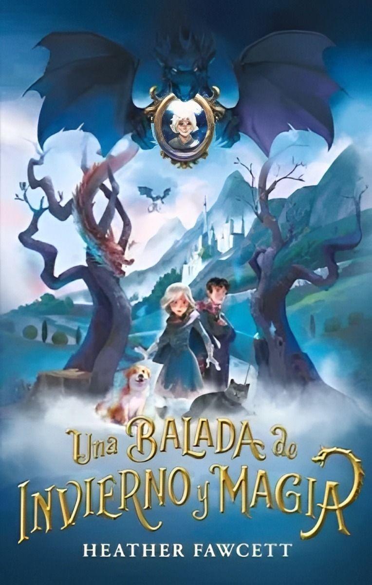 UNA BALADA DE INVIERNO Y MAGIA | HEATHER FAWCETT  | 812-0