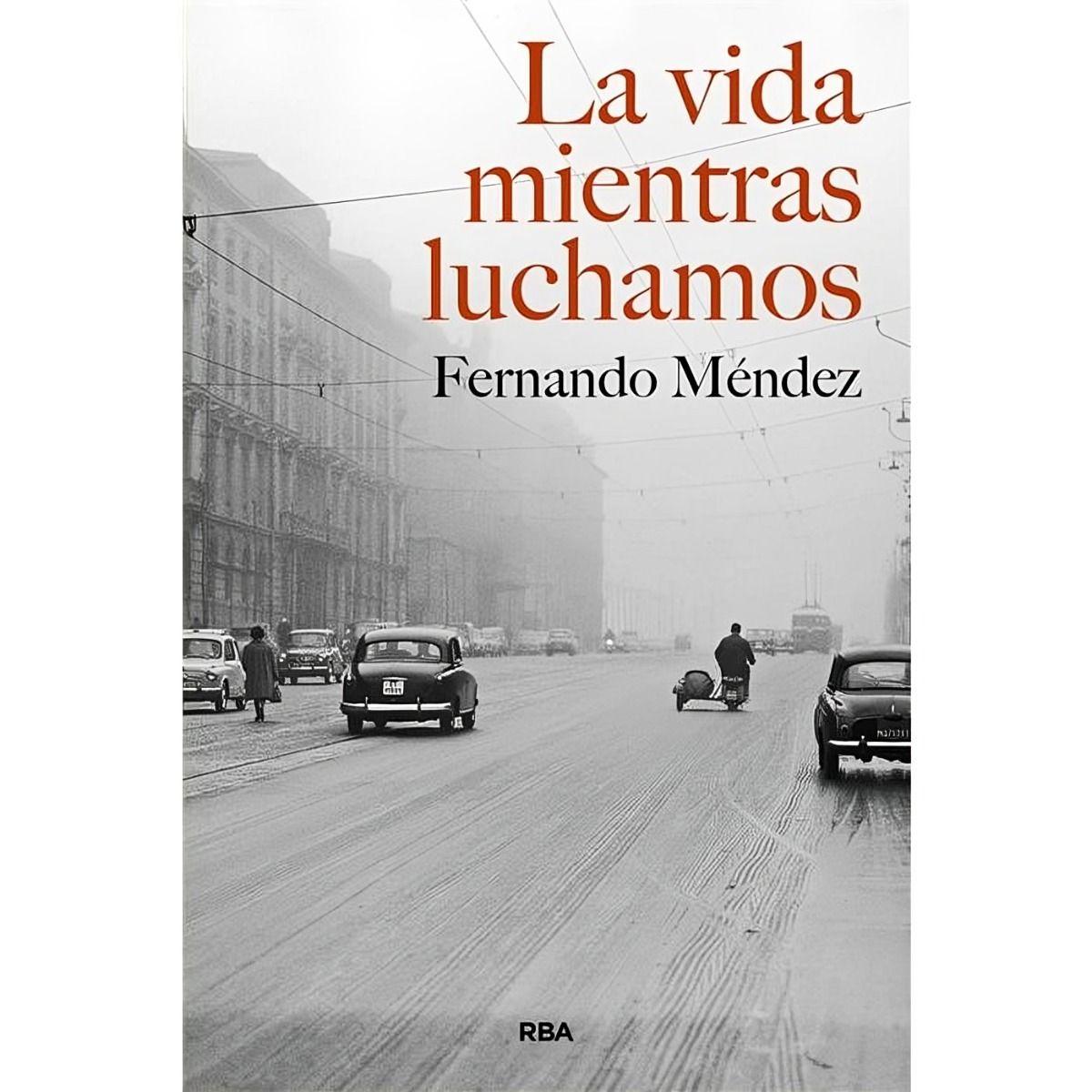 La Vida Mientras Luchamos | Fernando Méndez |-0