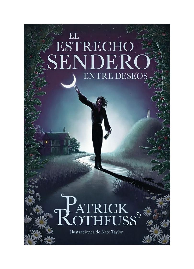 El Estrecho Sendero Entre Deseos - Patrick Rothfuss-0