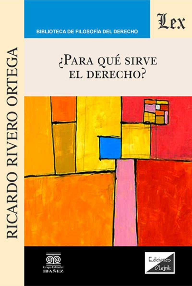 Para Qué Sirve El Derecho ? | Ricardo Rivero Ortega |-0