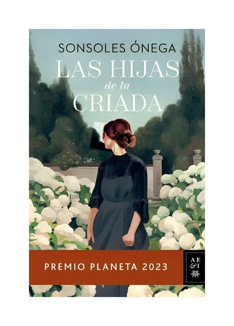 LIBRO LAS HIJAS DE LA CRIADA | SONSOLES ÓNEGA | PLANETA-0