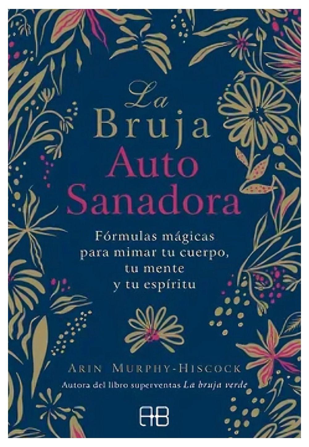 La Bruja Autosanadora | Arin Murphy - Hiscock | 095-0