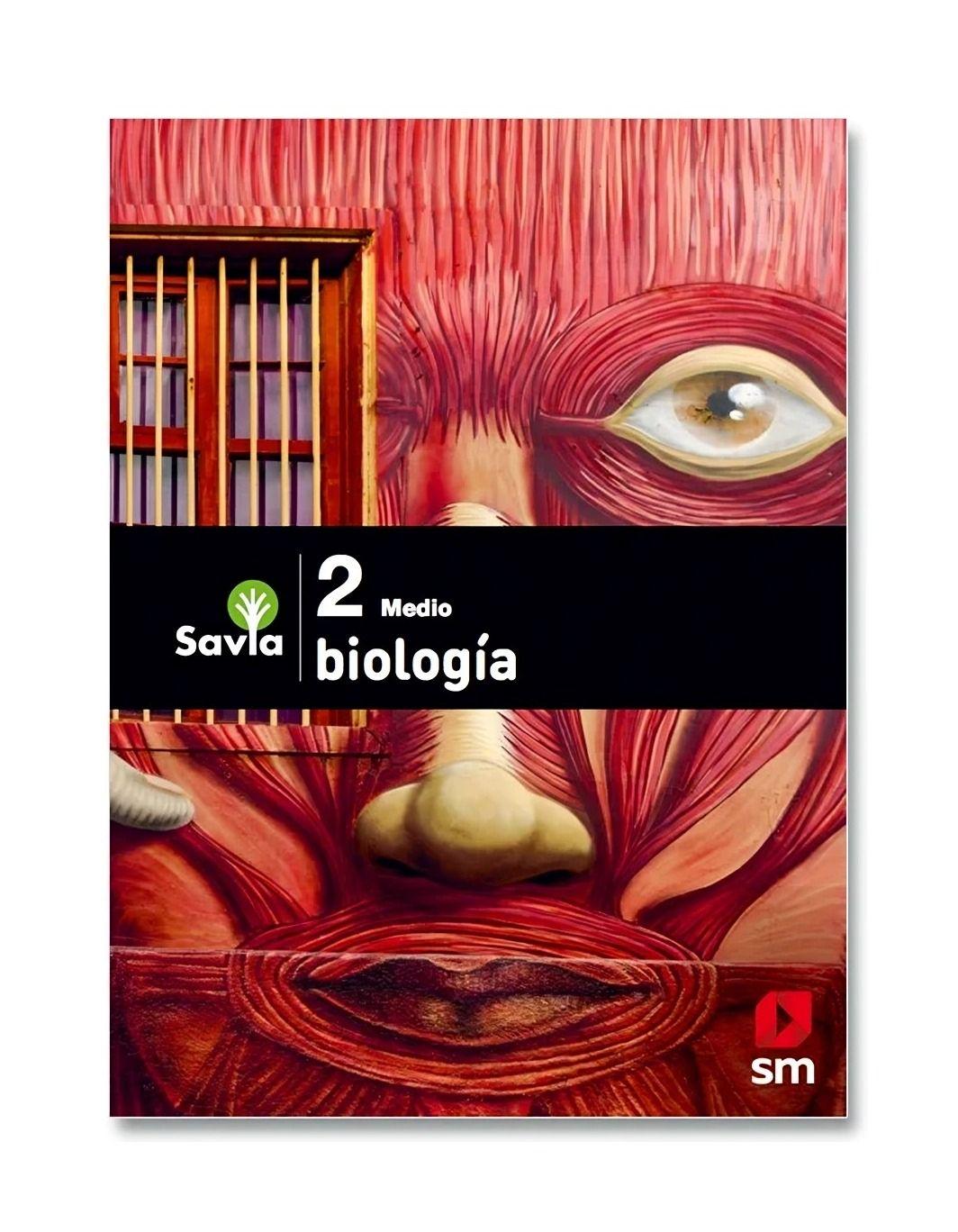 BIOLOGIA 2 MEDIO - SAVIA. Editorial: Ediciones SM-0