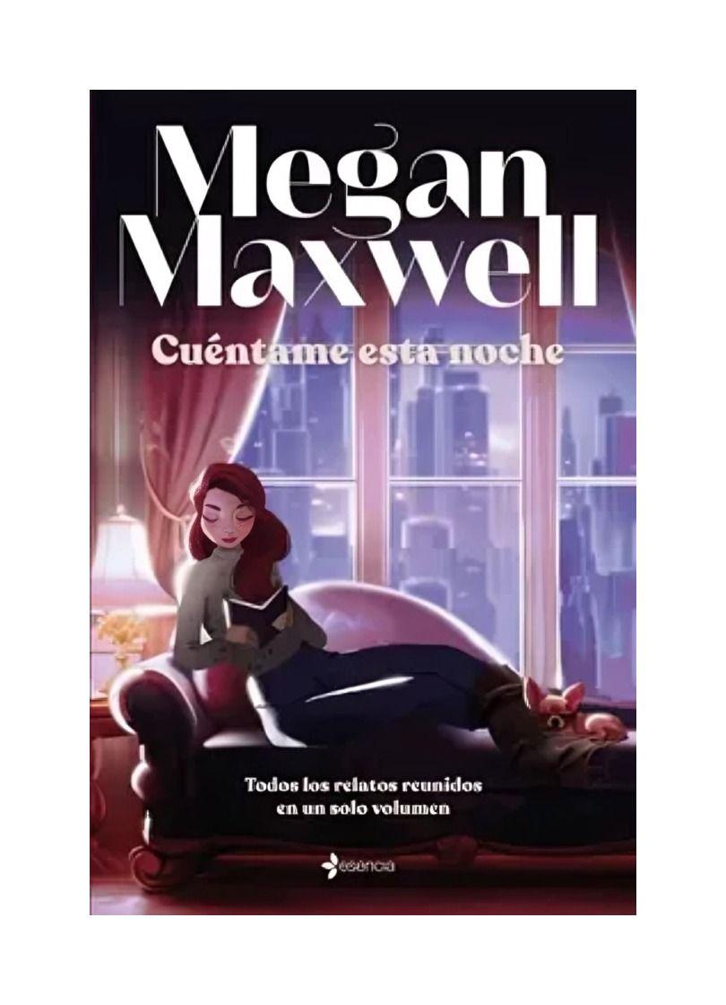 Cuéntame Esta Noche | Megan Maxwell | Esencia | 082-0