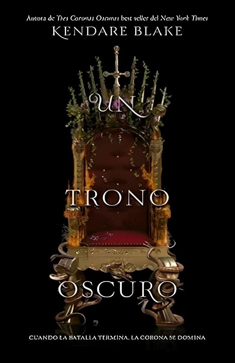 UN TRONO OSCURO | KENDARE BLAKE  | 086-0