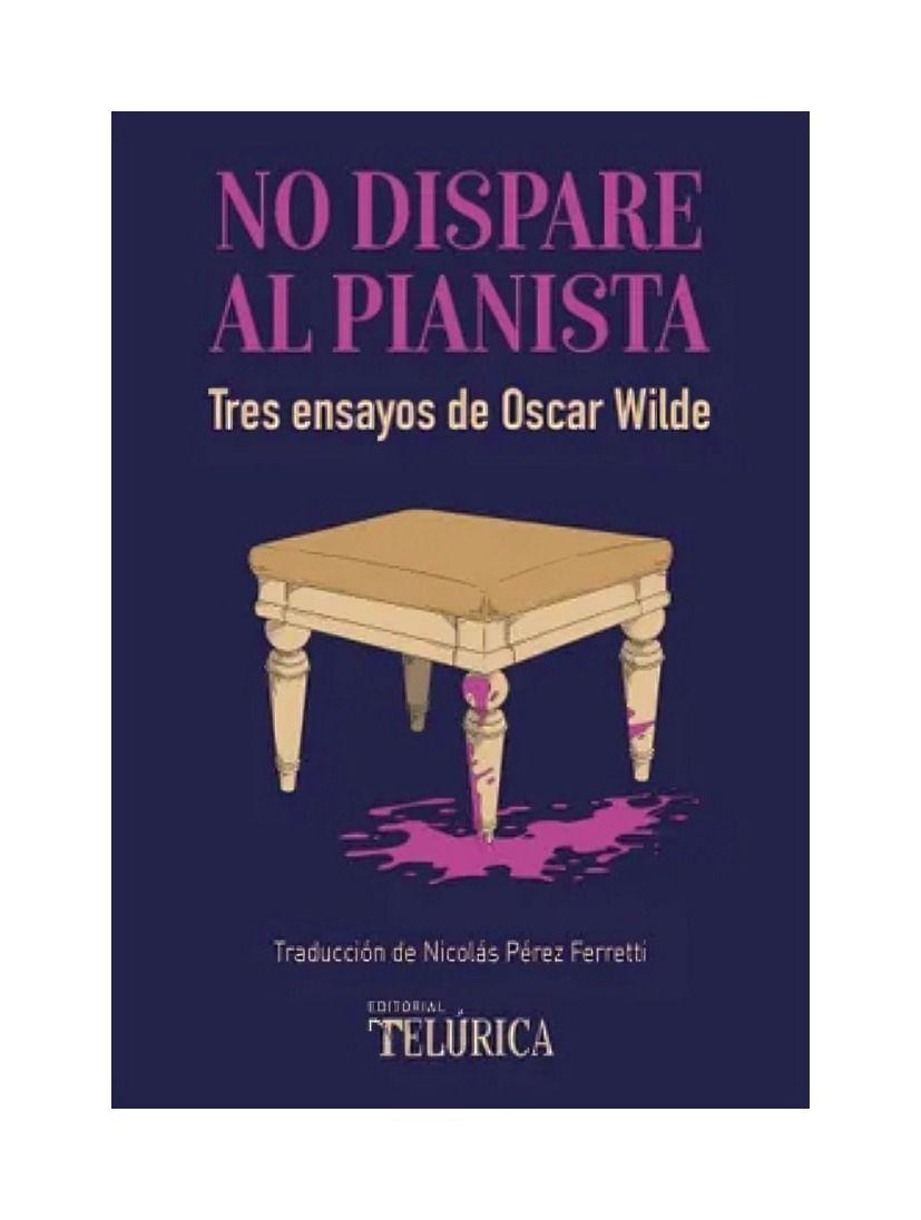 No Dispare Al Pianista | Oscar Wilde | 028-0