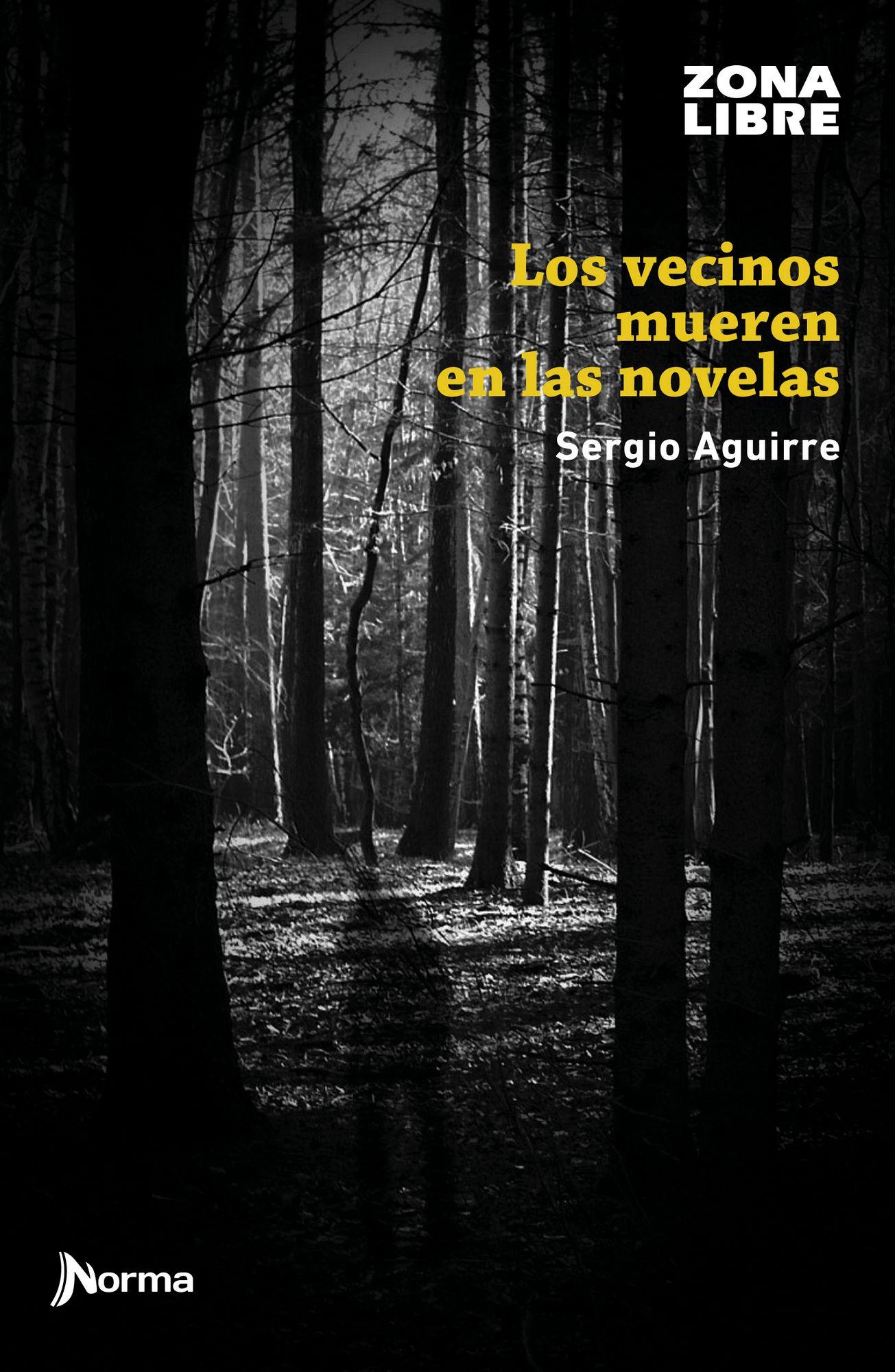 LOS VECINOS MUEREN EN LAS NOVELAS | SERGUI AGUIRRE  | 448-0