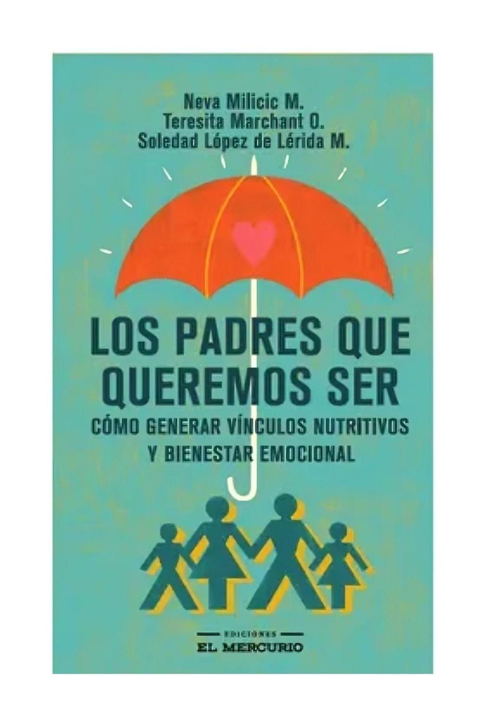 Los Padres Que Queremos Ser | Neva Milicic | 158-0