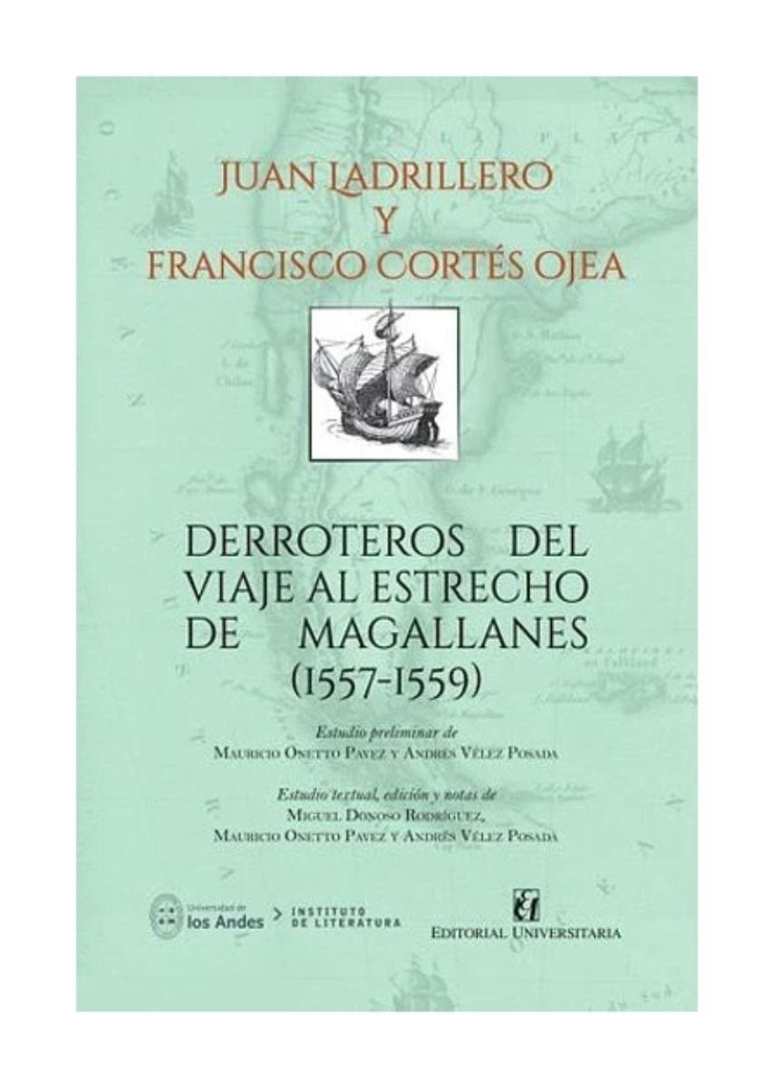 Derroteros Del Viaje Al Estrecho De Magallanes 1557-1559 |-0