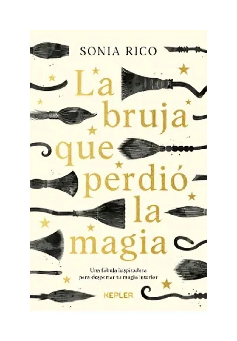 LA BRUJA QUÉ PERDIÓ LA MAGIA | SONIA RICO | 901-0