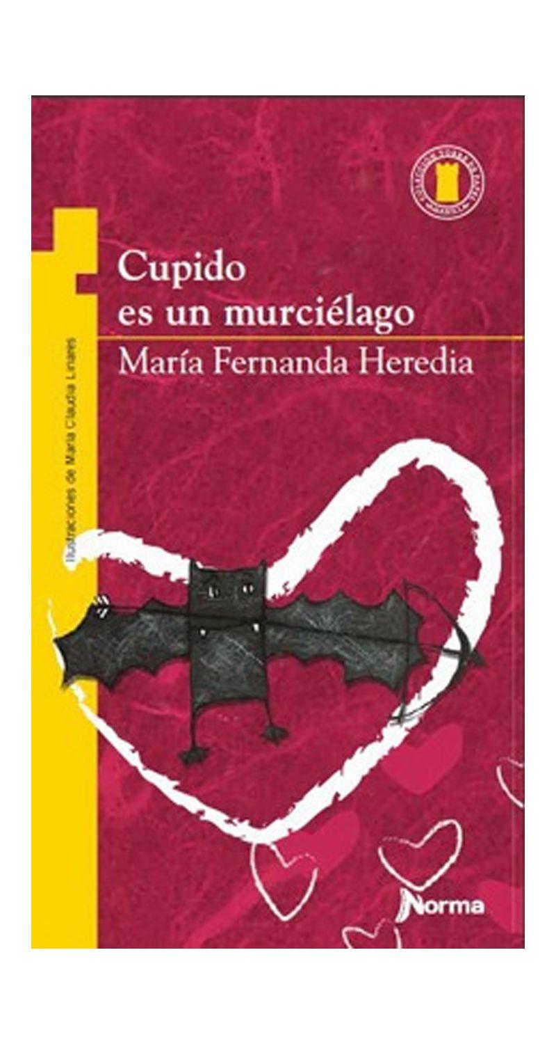 Cupido Es Un Murcielago - Maria Fernanda Heredia-0