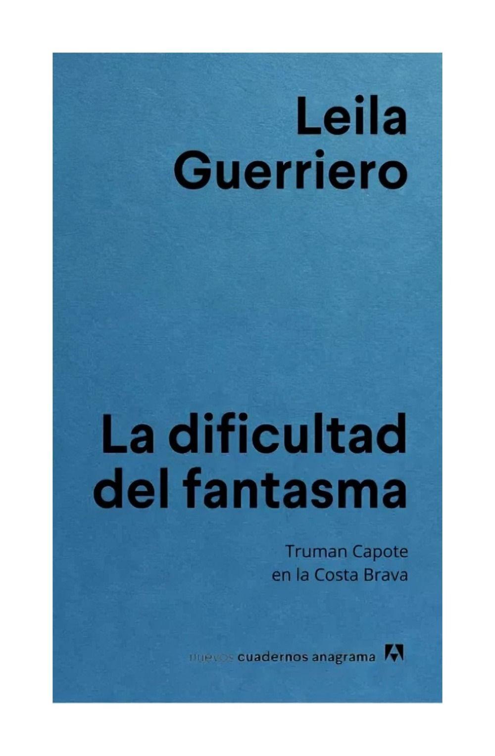 LIBRO LA DIFICULTAD DEL FANTASMA - LEILA GUERRIERO-0