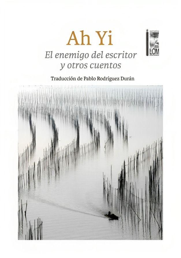 El Enemigo Del Escritor Y Otros Cuentos | Ah Yi | 833-0