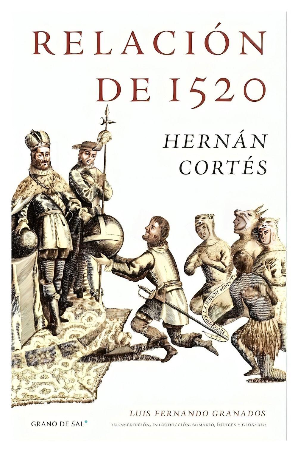 Relación De 1520 | Hernán Cortés | Grano de sal | 956-0