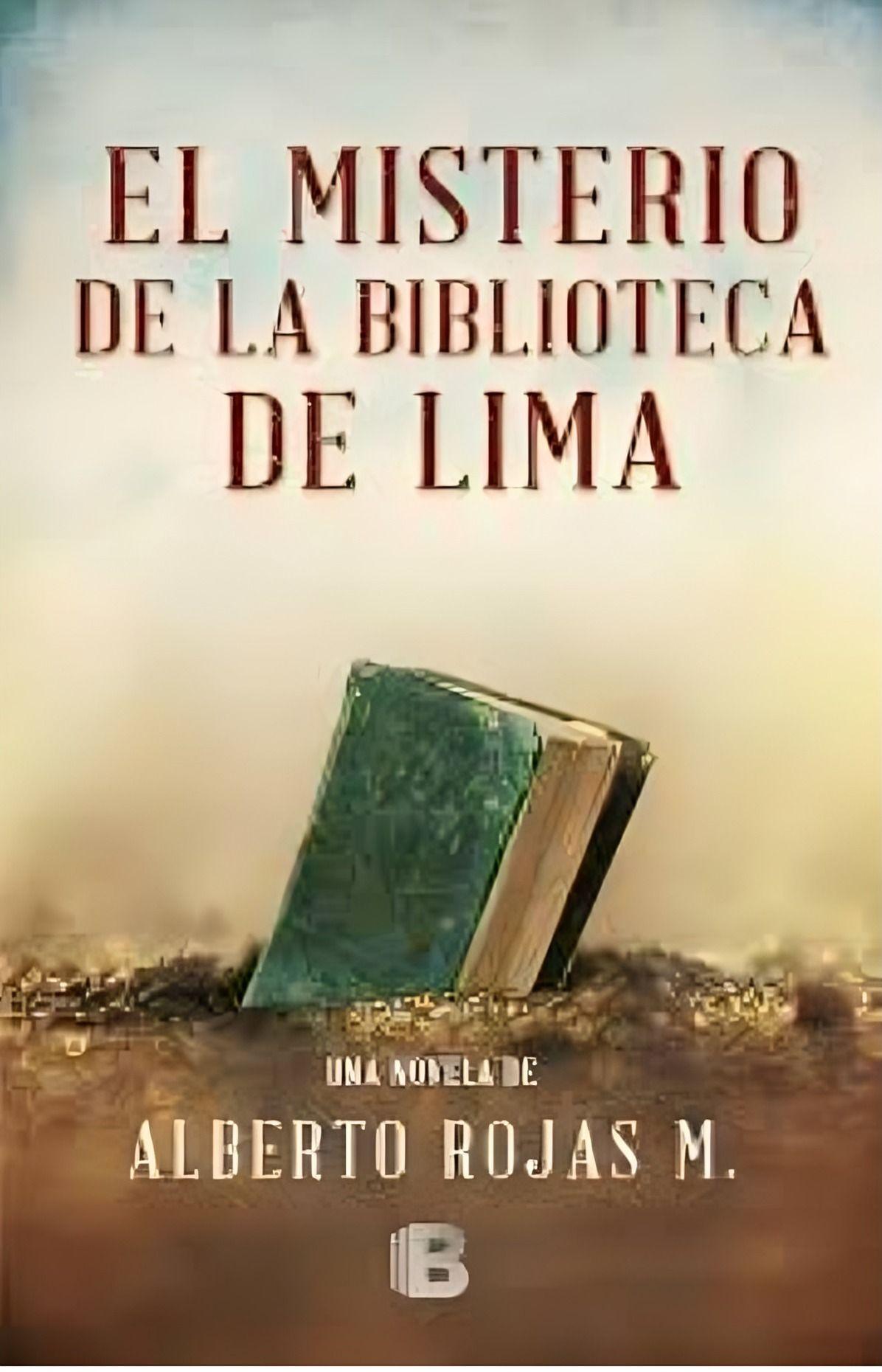 EL MISTERIO DE LA BIBLIOTECA DE LIMA | ALBERTO ROJAS MOSCO-0