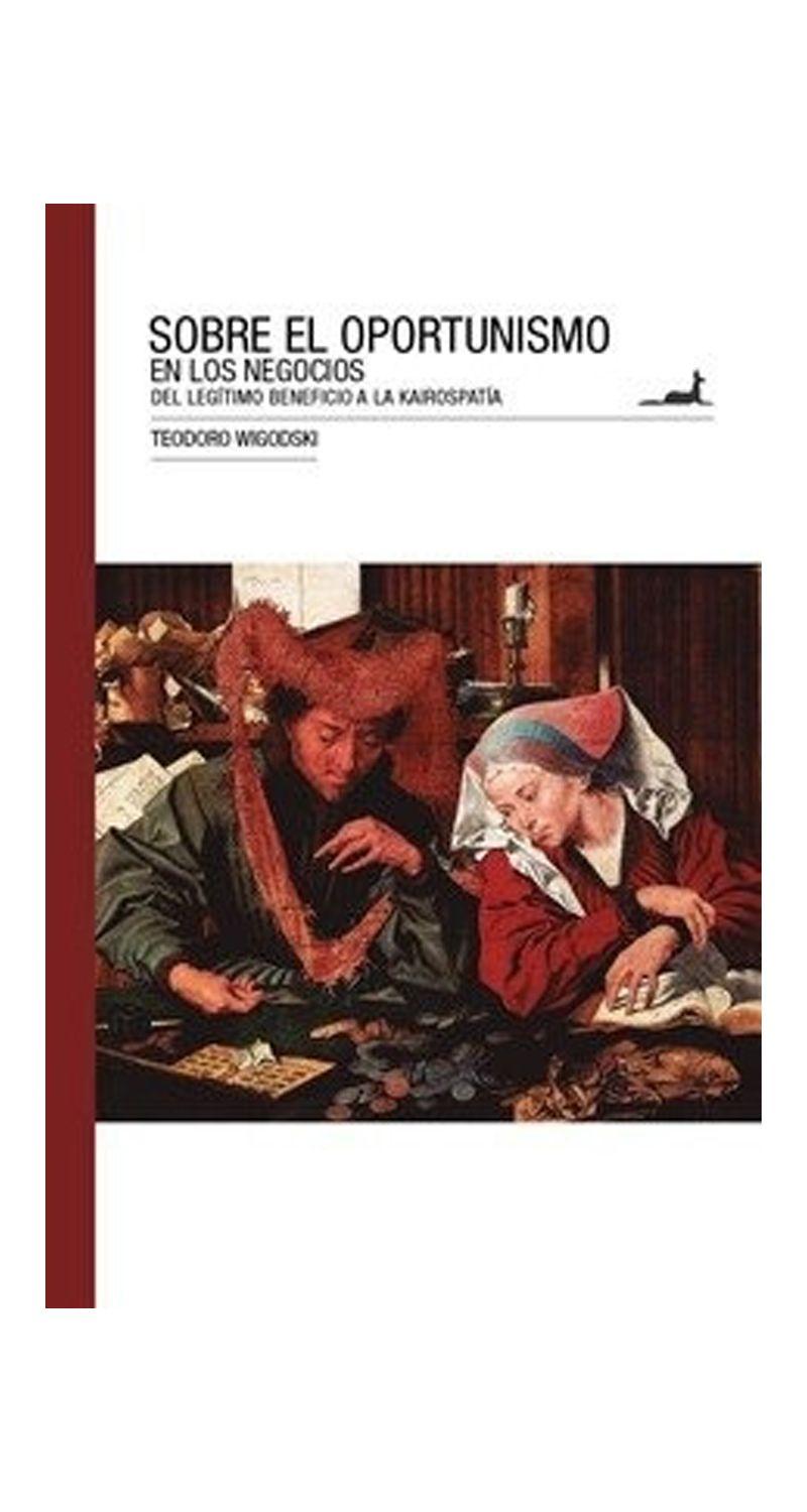 Sobre El Oportunismo En Los Negocios.Del Legitimo Ben | 253-0