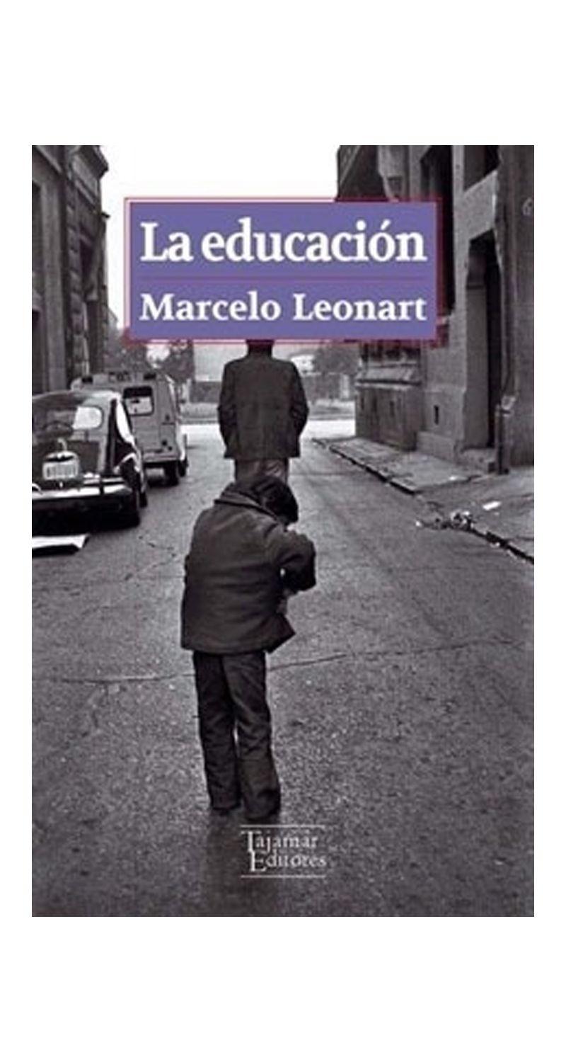 La Educacion | Marcelo Leonart | Tajamar Editores | 154-0