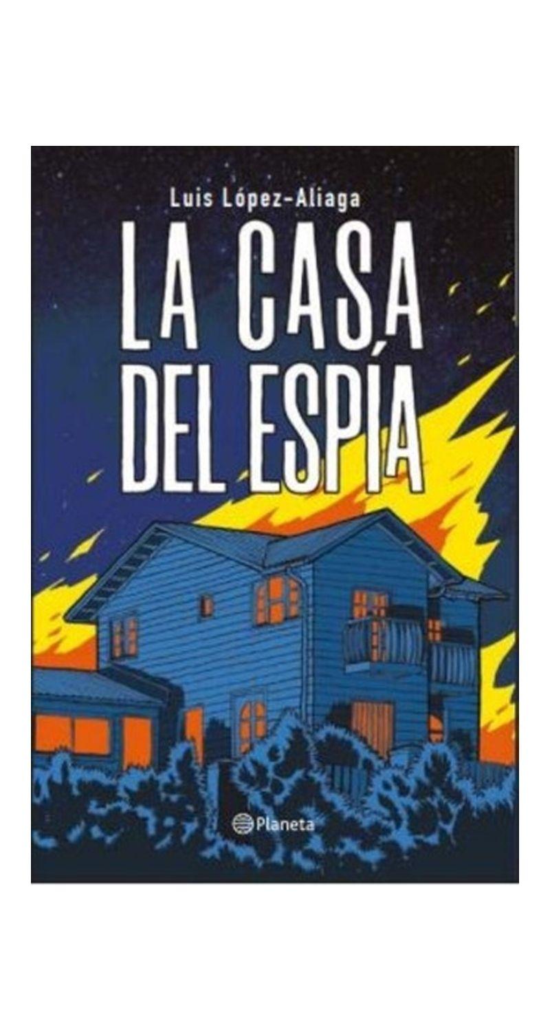 La Casa Del Espia | Luis Lopez-Aliaga | Planeta | 508-1