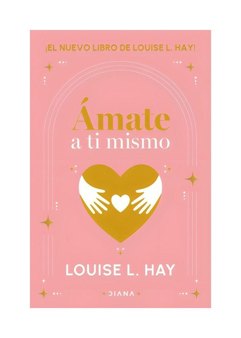 Ámate A Ti Mismo - Louise L. Hay-0