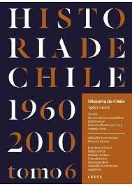 Libro Historia De Chile 1960- 2010 Tomo 6 - Tapa Dura - -86-0