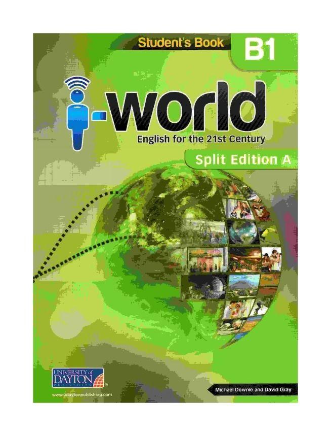 I WORLD B1 STUDENT'S BOOK. SPLIT A - 1 MEDIO. Editorial: Ediciones SM-0