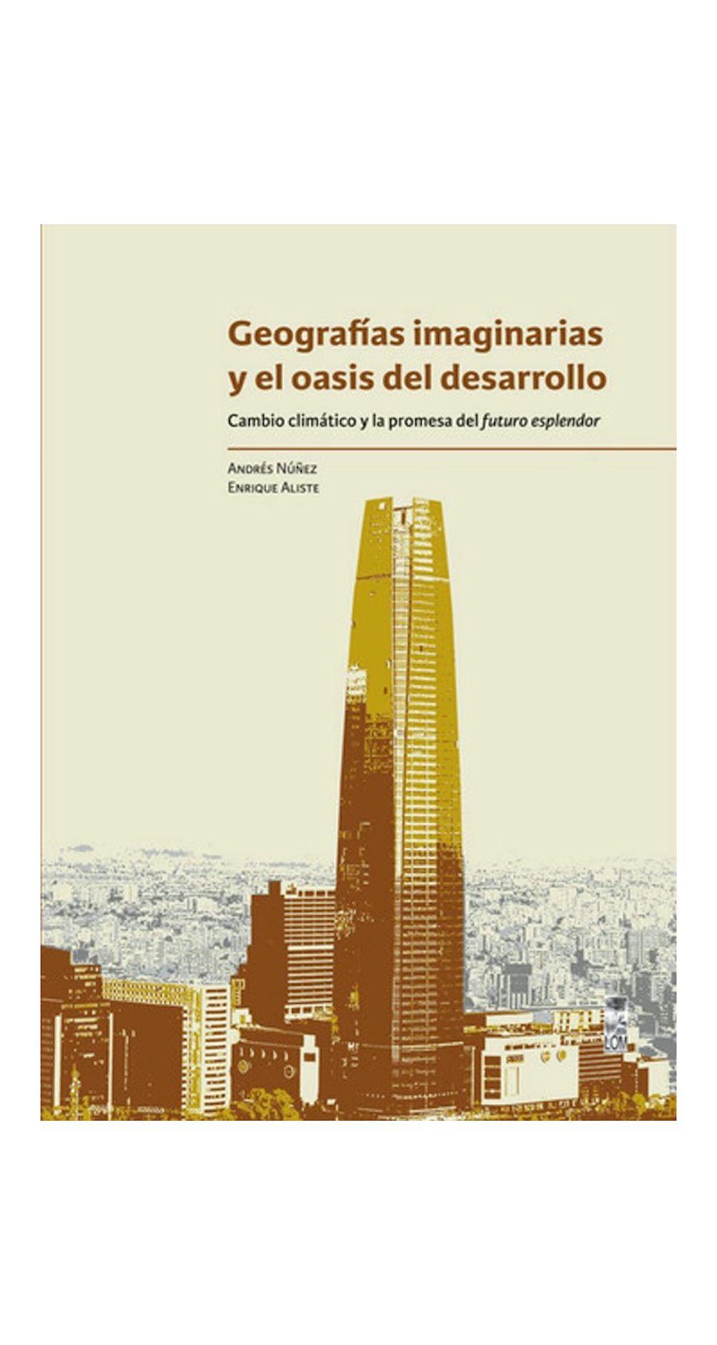 Geografias Imaginarias Y El Oasis Del Desarrollo | 418-0