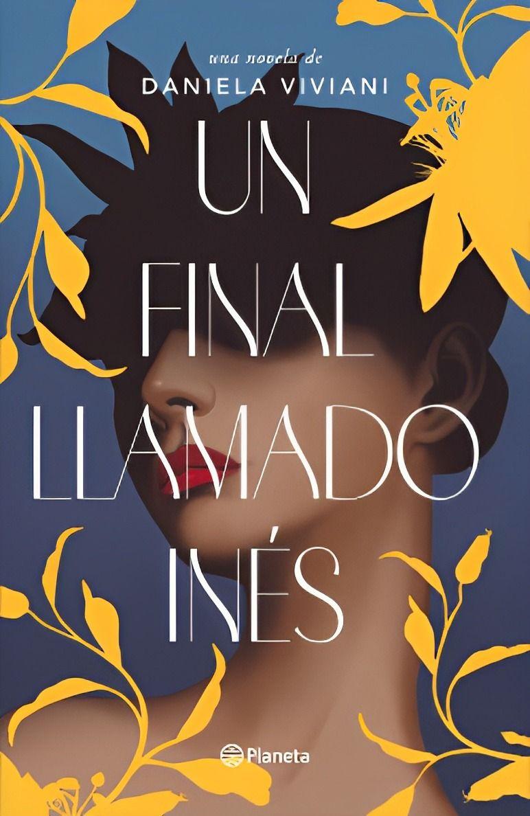 Un Final Llamado Inés - Daniela Viviani-0