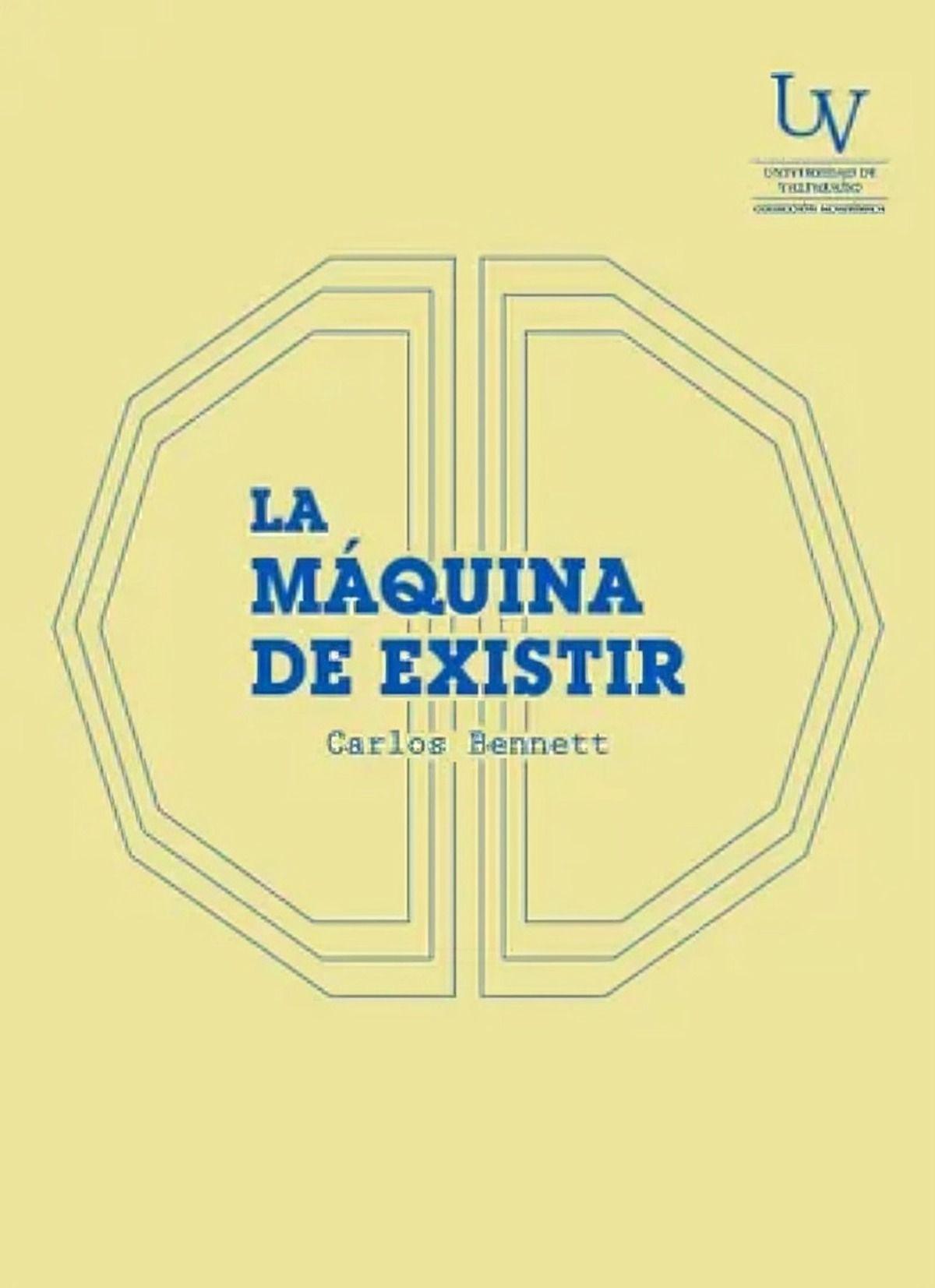 LIBRO La Máquina De Existir - Carlos Bennet Colomer-0