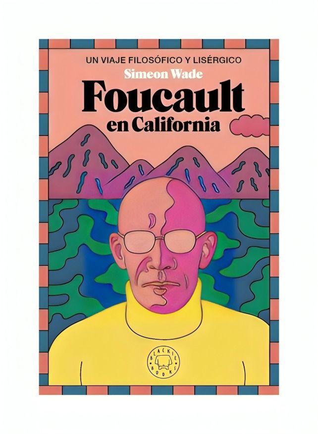 Foucault En California | Simeon Wade | Blackie Books | 417-0
