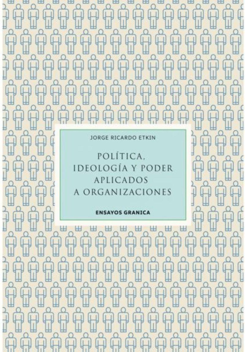 Politica, Ideologia Y Poder Aplicados A Organizacione | 284-0