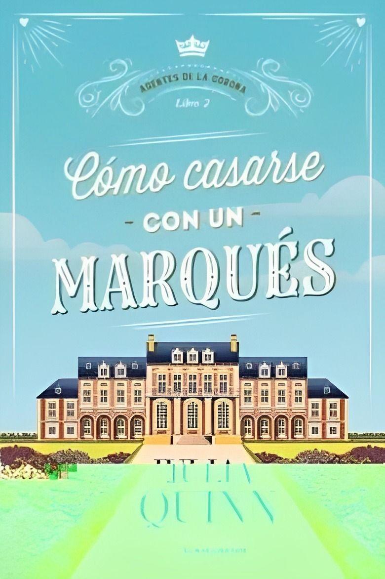 CÓMO CASARSE CON UN MARQUÉS | JULIA QUINN  | 571-0