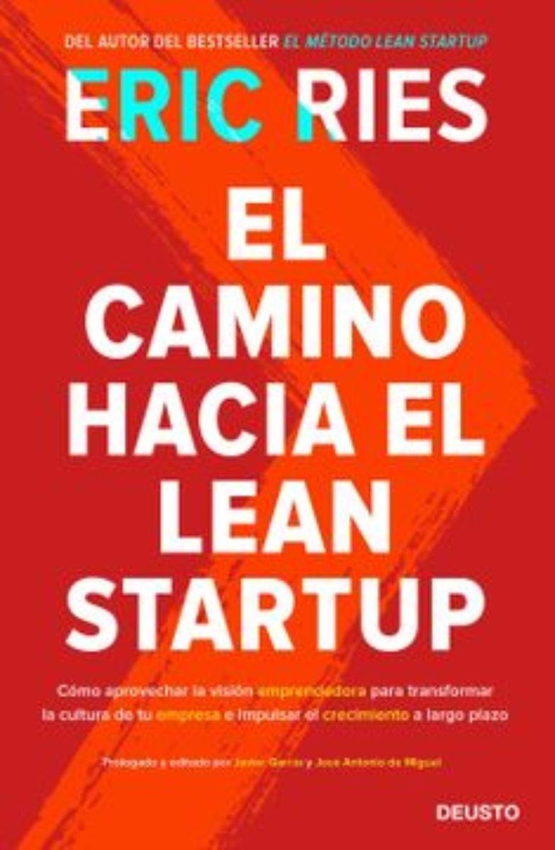 El Camino Hacia El Lean Startup | Eric Ries | Deusto | 196-0