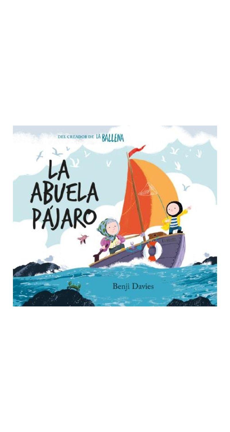 La Abuela Pajaro | Benji Davies | Zig - Zag | 785-1