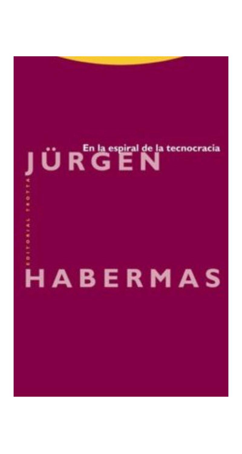 En La Espiral De La Tecnocracia | Jurgen Habermas | 438-0