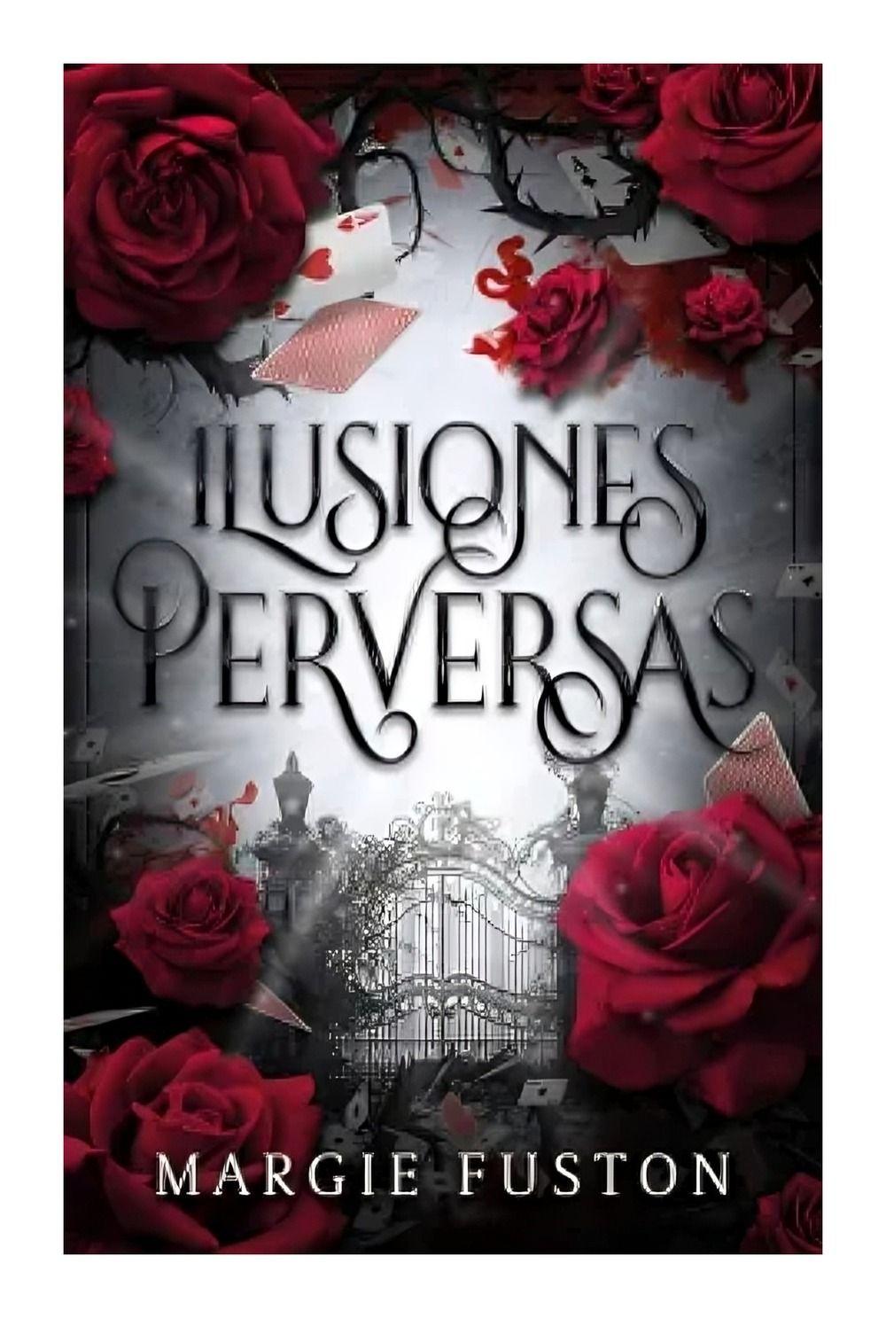 Ilusiones Perversas | Margie Fuston | #Fantasy | 715-0