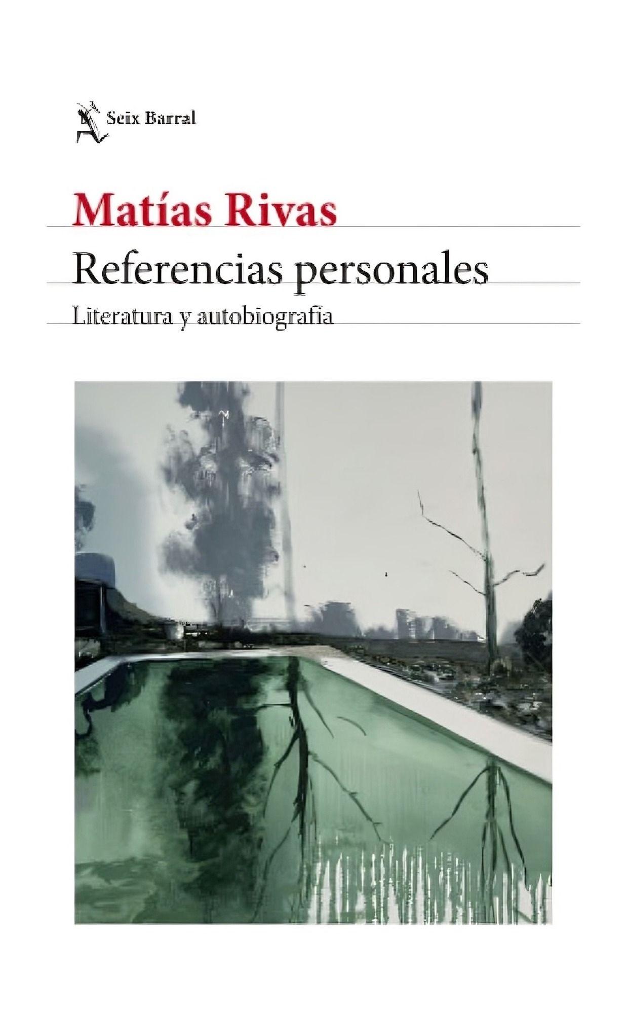 Referencias Personales | Matías Rivas | Seix Barral | 725-0