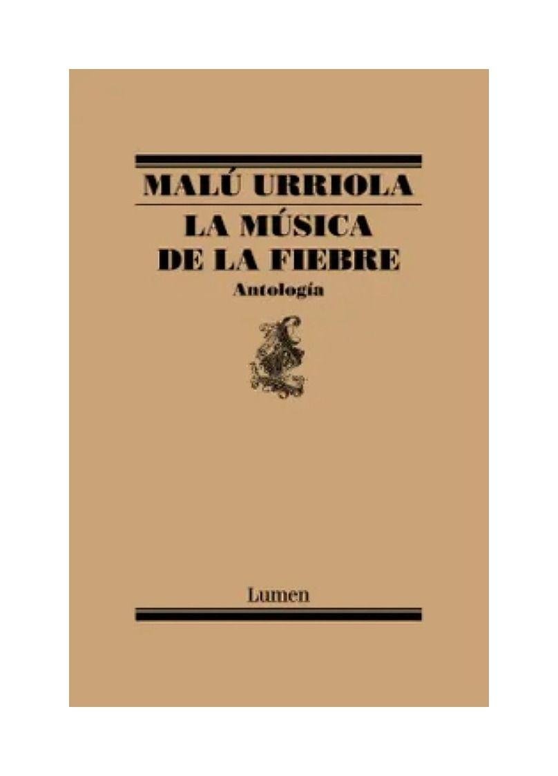 LA MÚSICA DE LA FIEBRE | MALÚ URRIOLA | 939-0