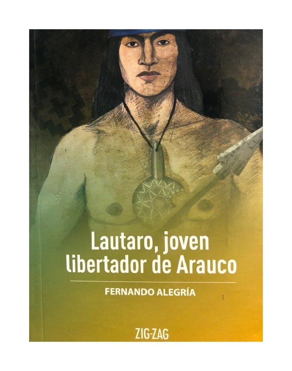 Lautaro, Joven Libertador De Arauco | Fernando Alegría | 1-0