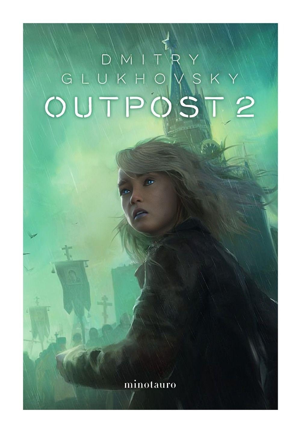 Outpost Nº 02 | Dmitry Glukhovsky | Minotauro | 783-0