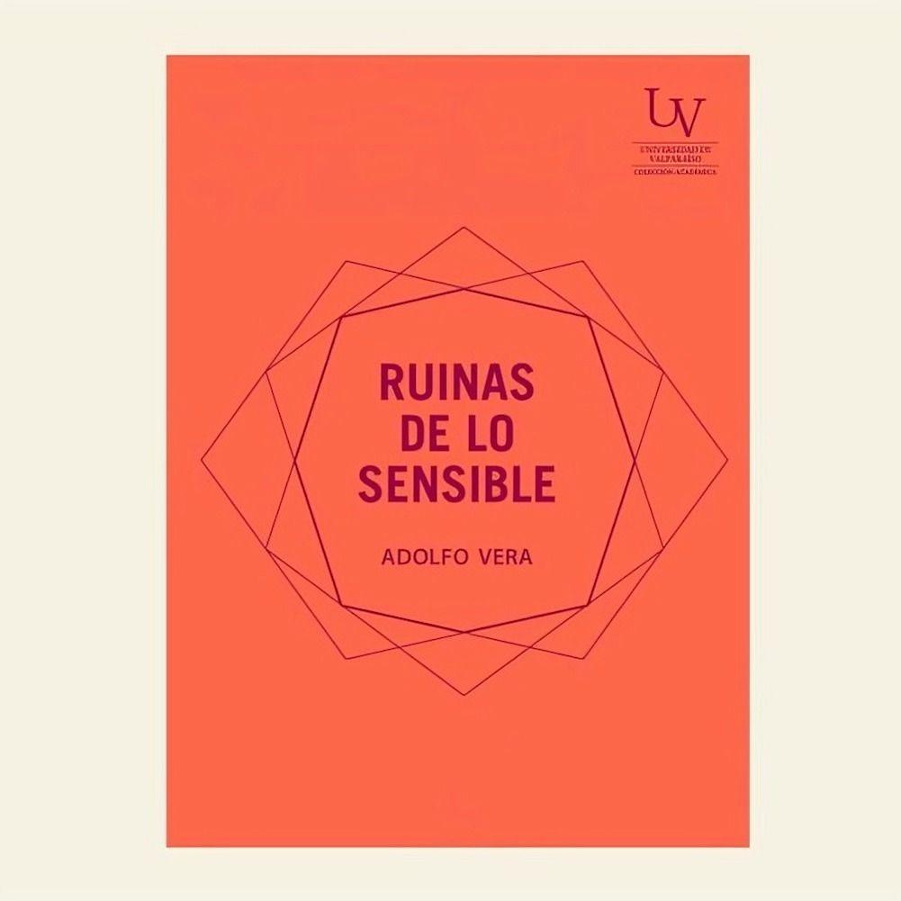 Ruinas De Lo Sensible | Adolfo Vera | Uv | 168-0