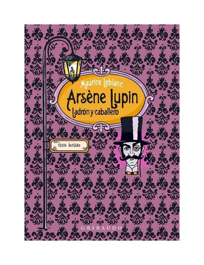 Arsene Lupin, Ladron Y Caballero | Maurice Leblanc | 603-0