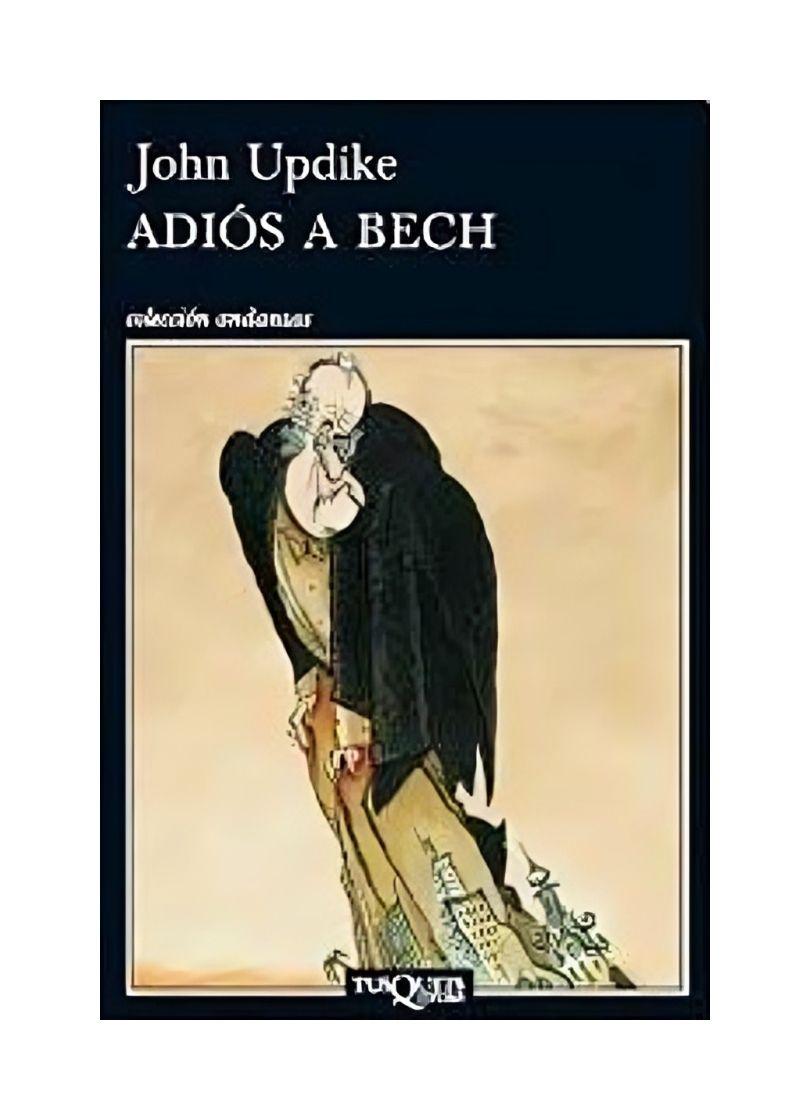 ADIOS A BECH | JOHN UPDIKE  | 785-0