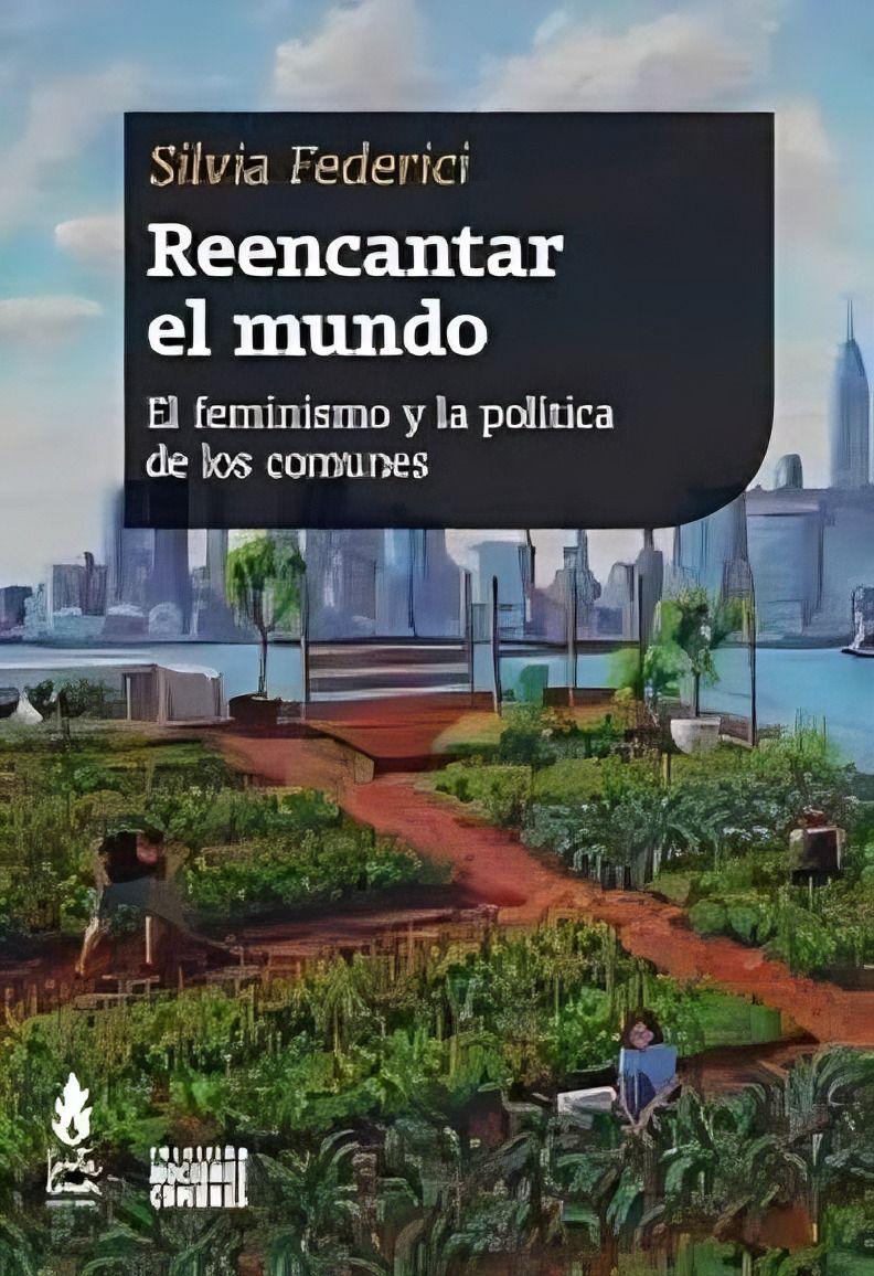 Reencantar El Mundo | Silvia Federici | 709-0