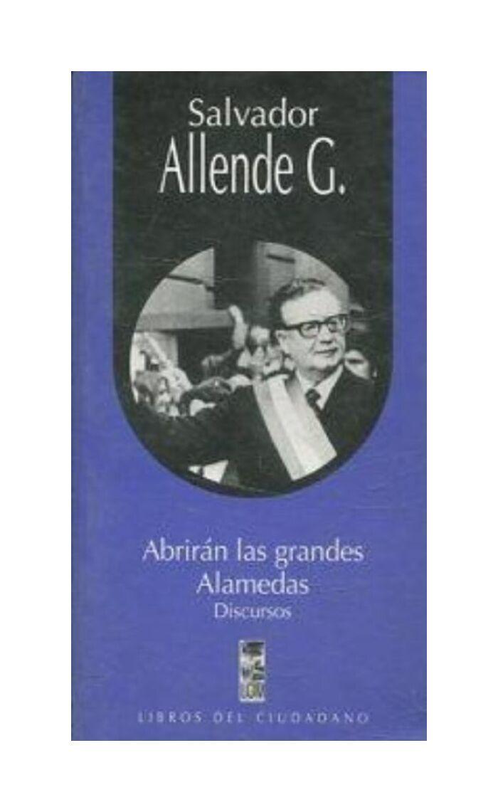 Abrirán Las Grandes Alamedas. Discursos. /665-0