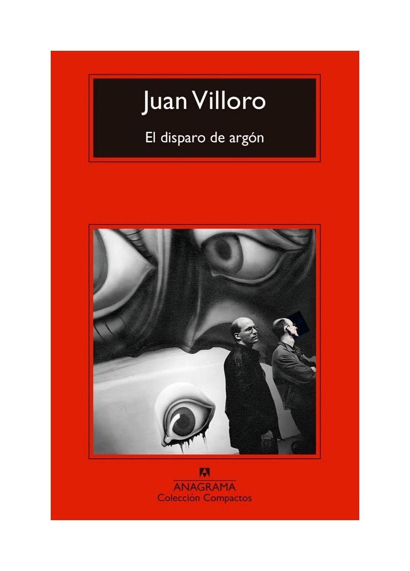 El Disparo De Argón - Juan Villoro-0