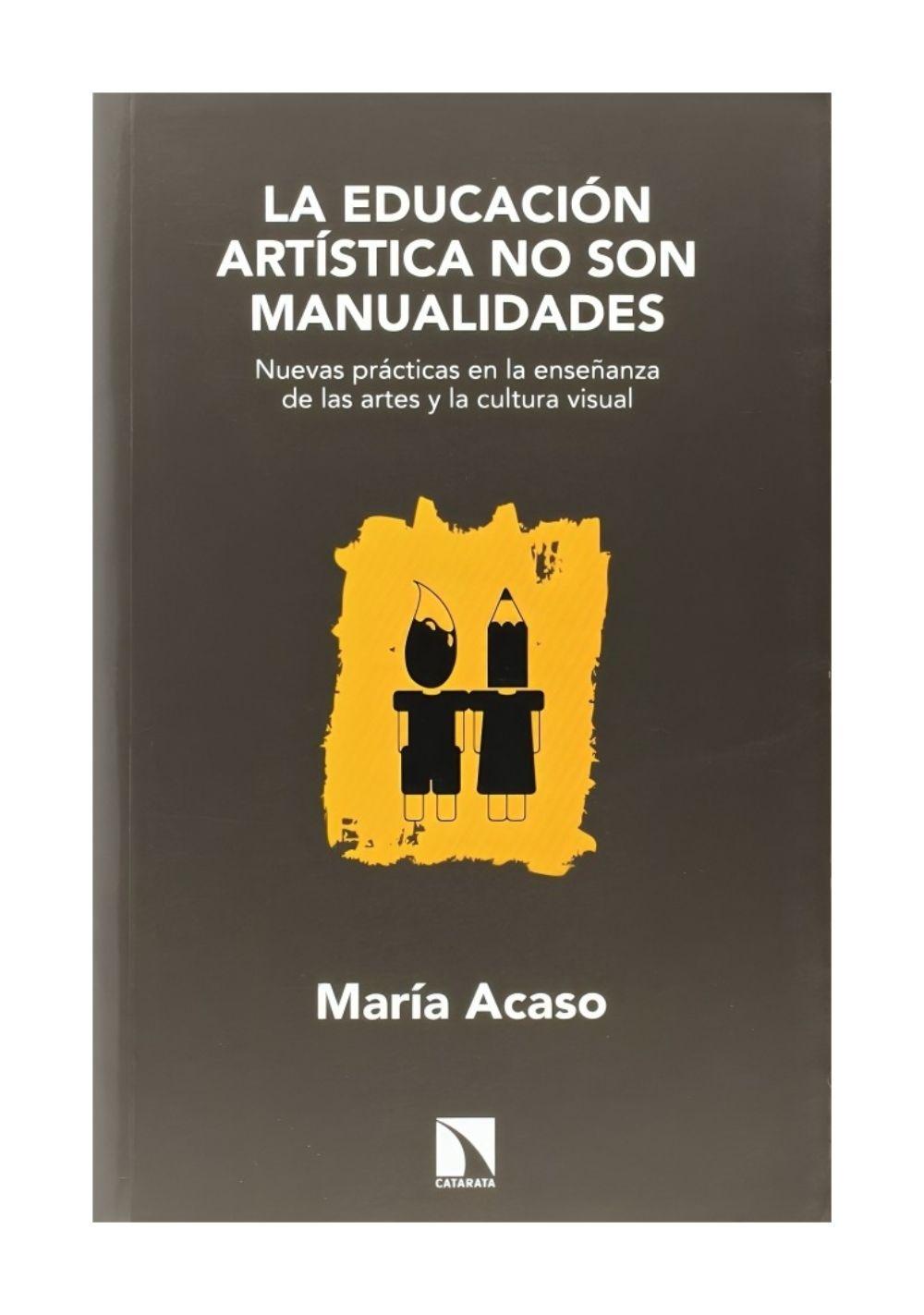 La Educacion Artistica No Son Manualidades | Maria Acaso |-0