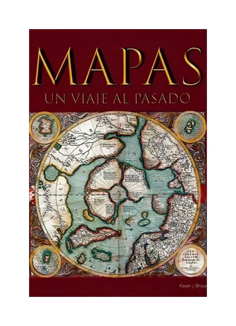 Mapas. Un Viaje Al Pasado | Kevin J. Brown | 193-0